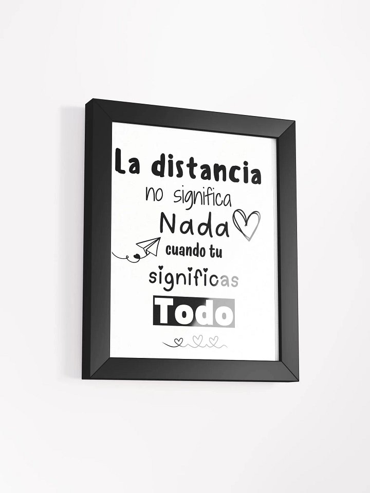La distancia no significa nada Póster enmarcado product image (14)