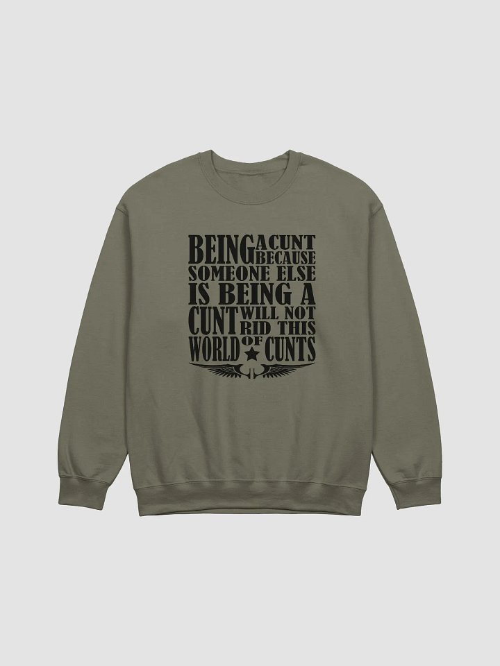Stop Being A Cunt - Black Lettering - Gildan Classic Crewneck Sweatshirt product image (2)