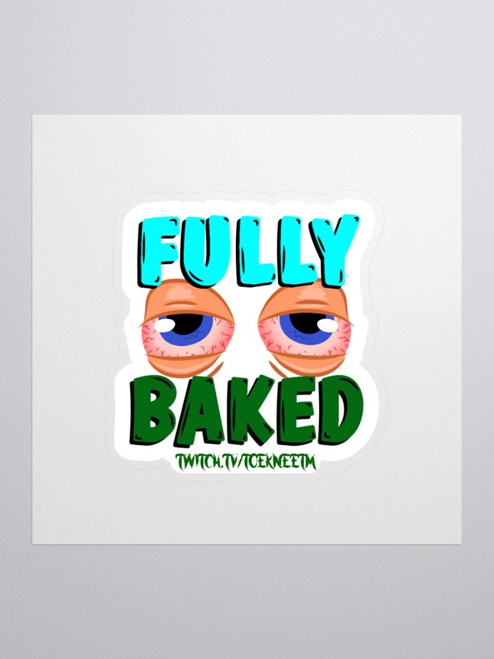Fully Baked Sticker product image (1)