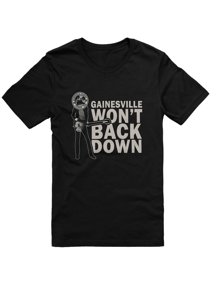 Gainesville Won't Back Down: the Shirt product image (1)