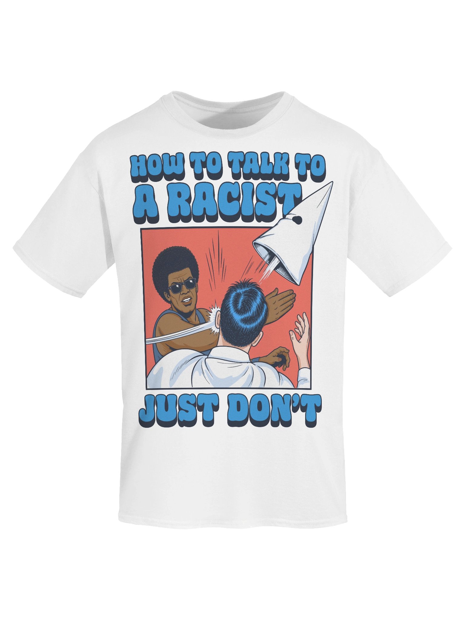 Don't Talk to a Racist - Tee product image (4)