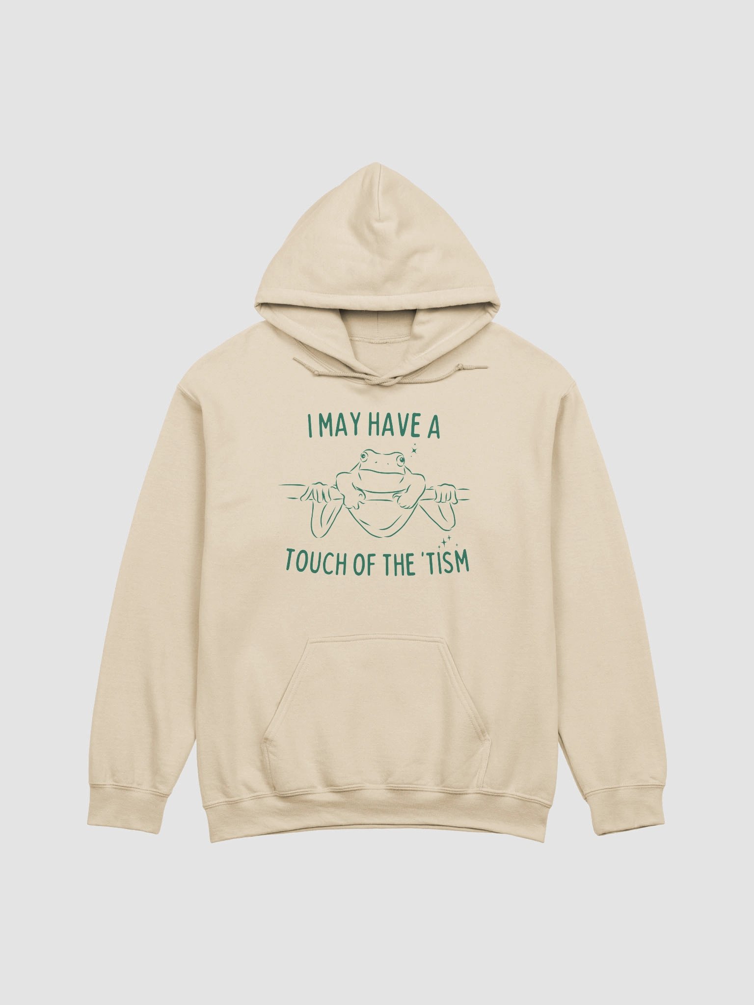 I may have a touch of the tism Hoodie product image (1)