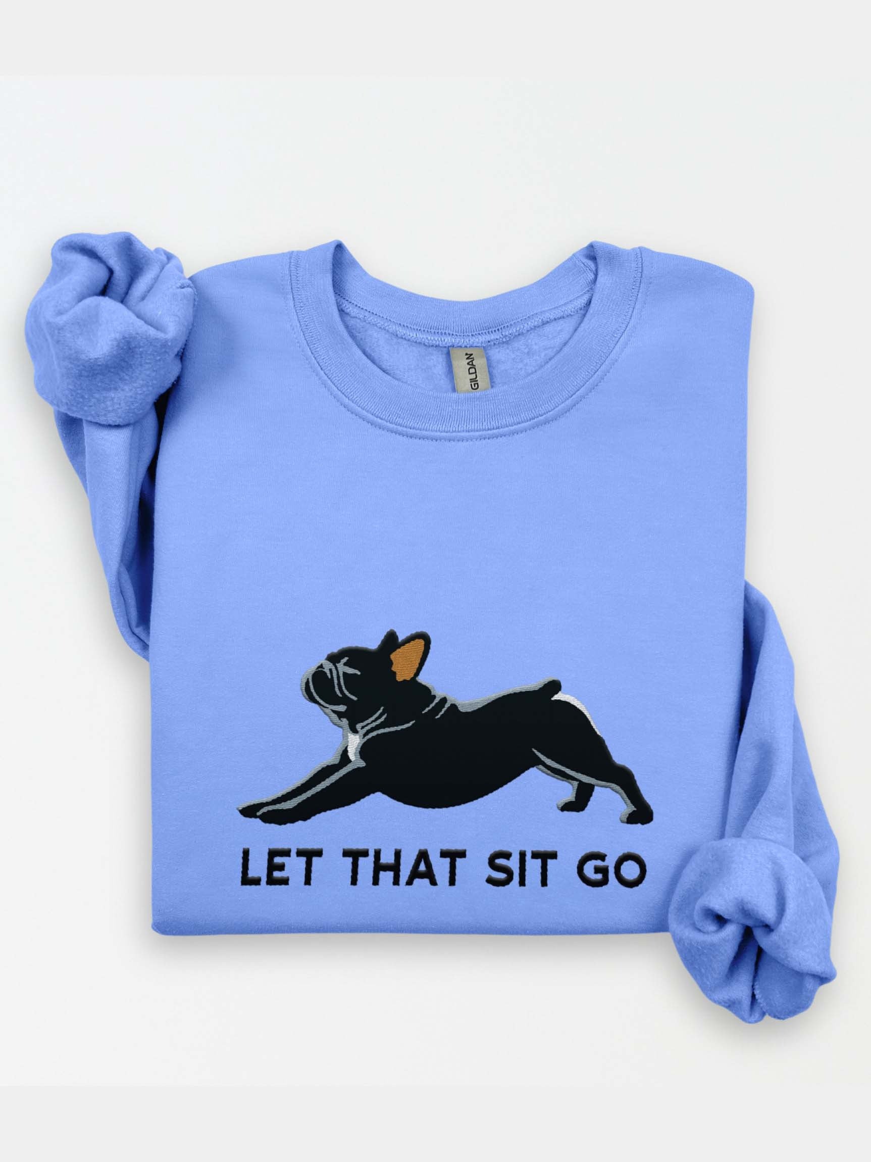 Let that Sit Go Sweatshirt (Embroidered) of a French Bulldog(Black) product image (2)