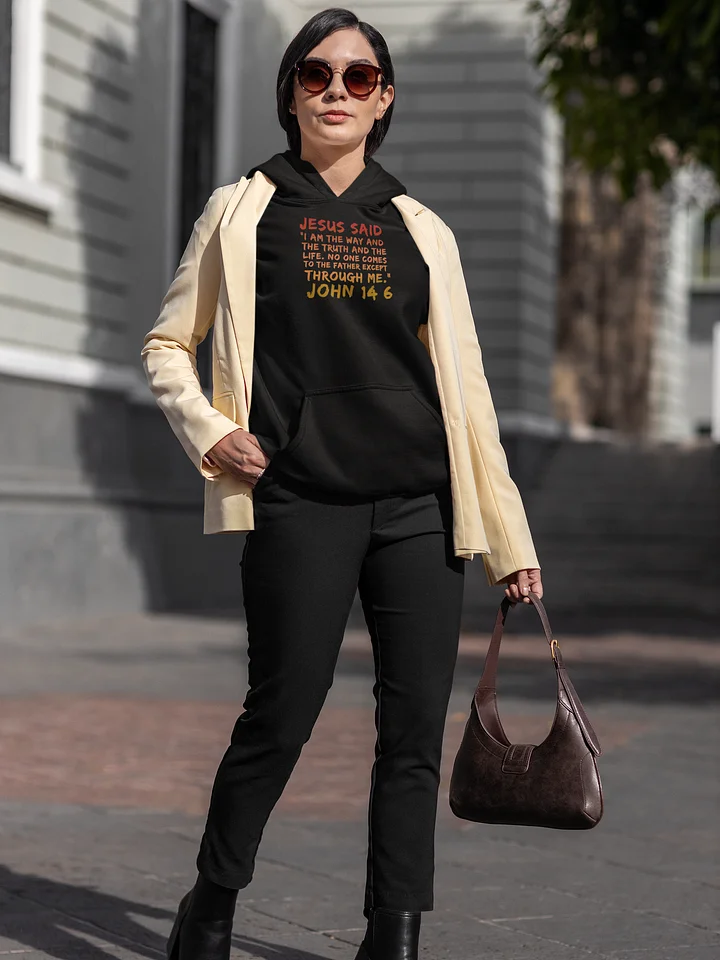 Hoodie Christian Jesus Said I Am The Way John 14:6 product image (2)