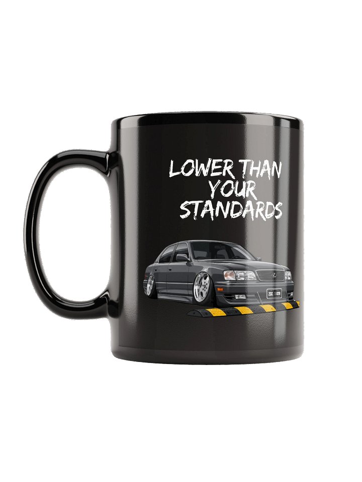 Lower Than Your Standards – Lexus LS400 VIP Style Mug product image (2)