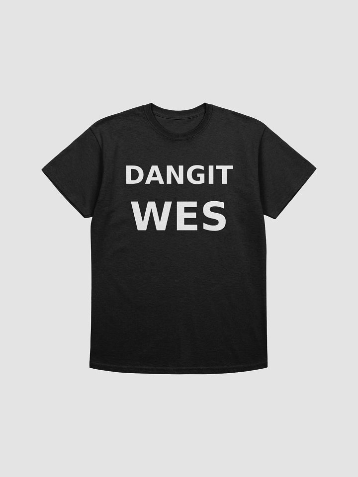 DangIt Wes Shirt Jason Didn't Make product image (1)