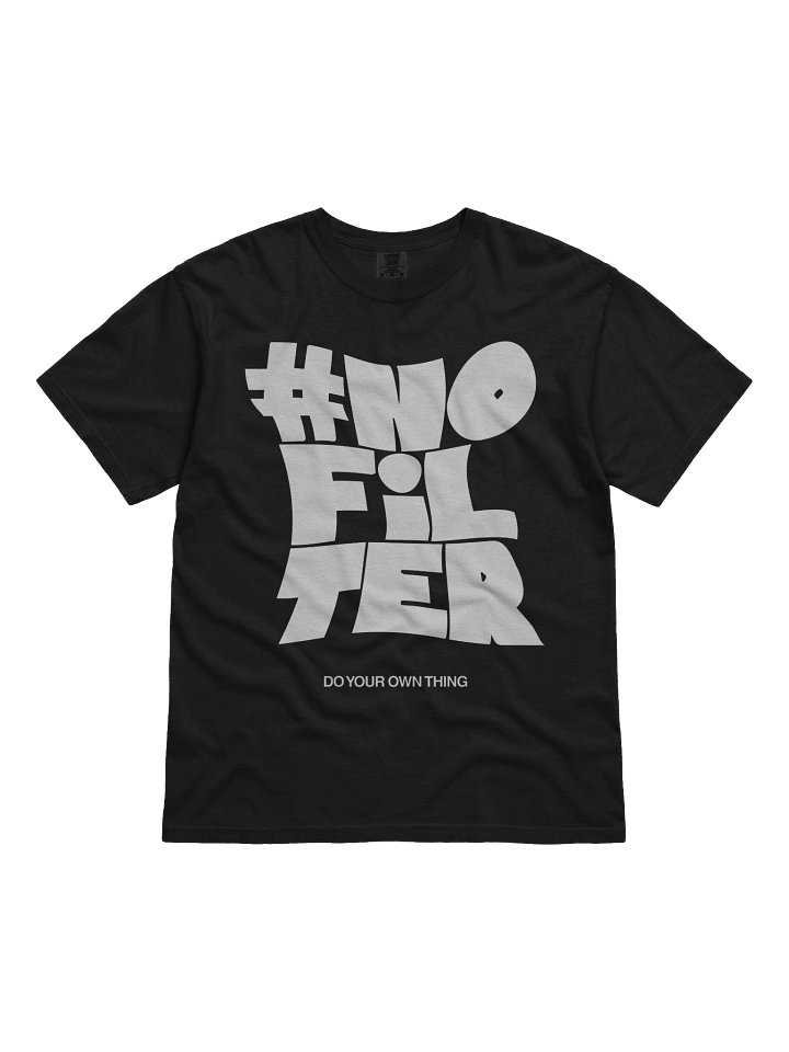 No Filter Tshirt product image (2)