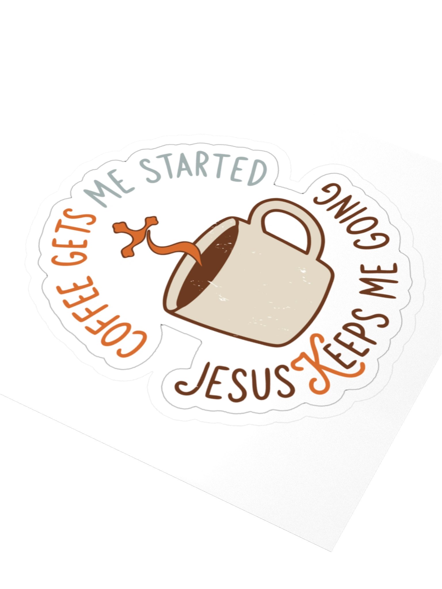 Coffee Gets Me Started, Jesus Keeps Me Going product image (9)