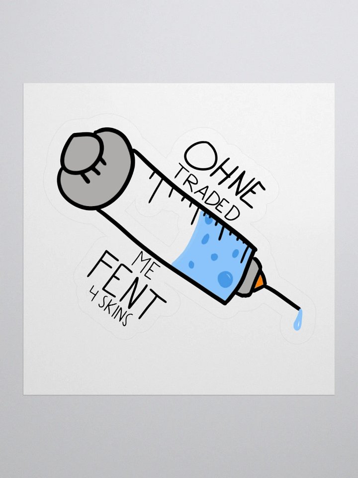 Ohne traded me fent 4 skins! STICKER product image (2)