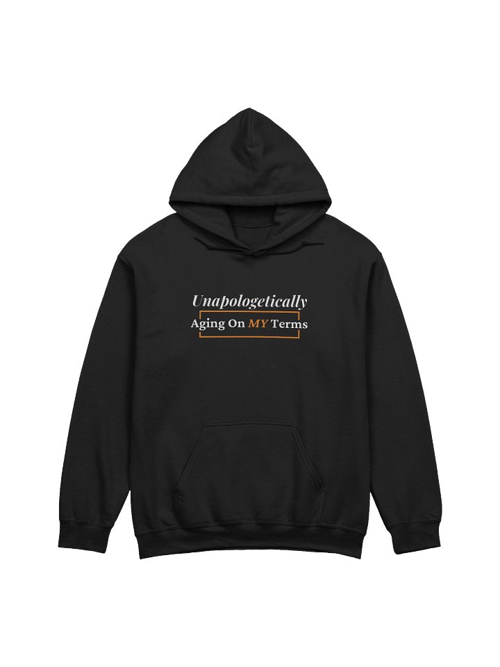 Unapologetically Aging On My Terms Hoodie product image (1)