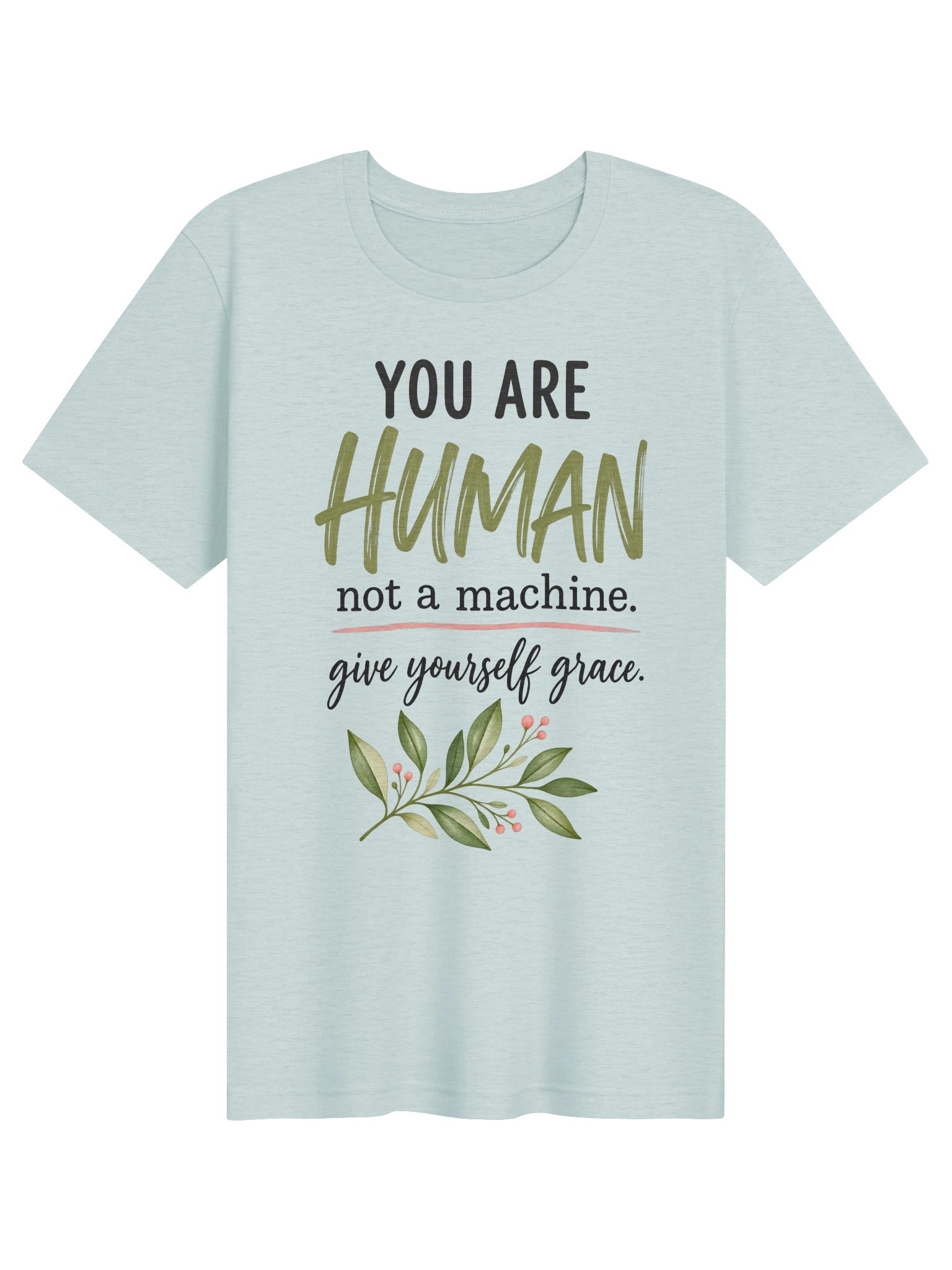 You Are Human, Not a Machine T-Shirt product image (1)