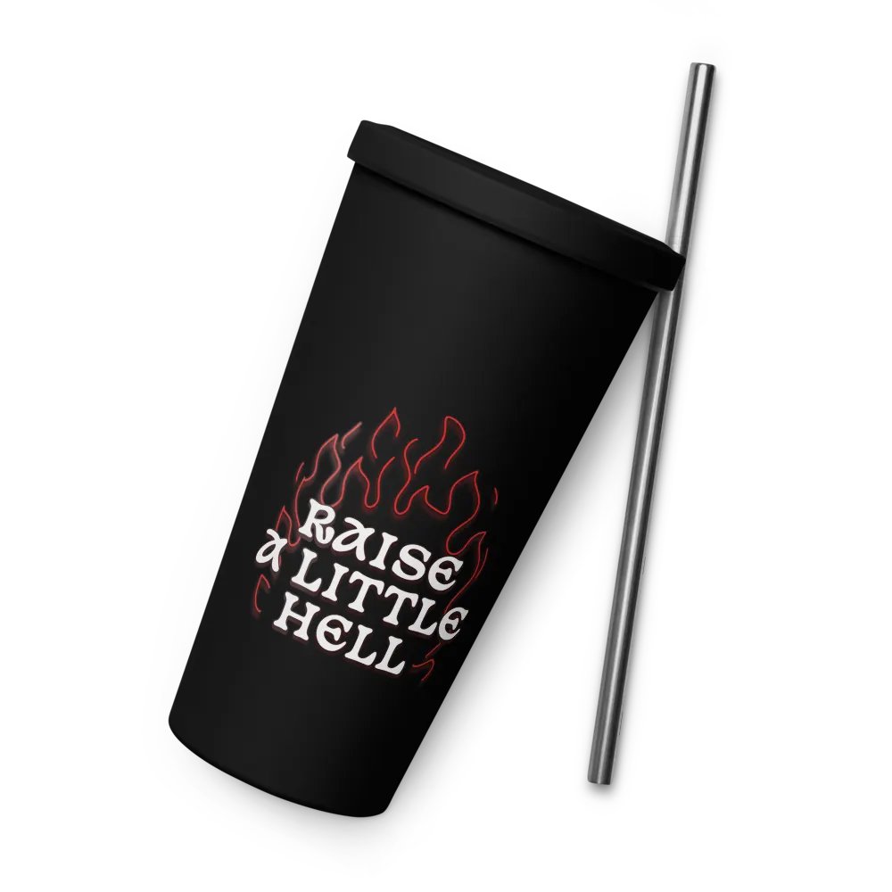 Raise a Little Hell INSULATED TUMBLER WITH A STRAW product image (10)