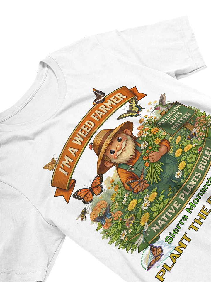 I'm a Weed Farmer! Native Plants Rule! product image (2)