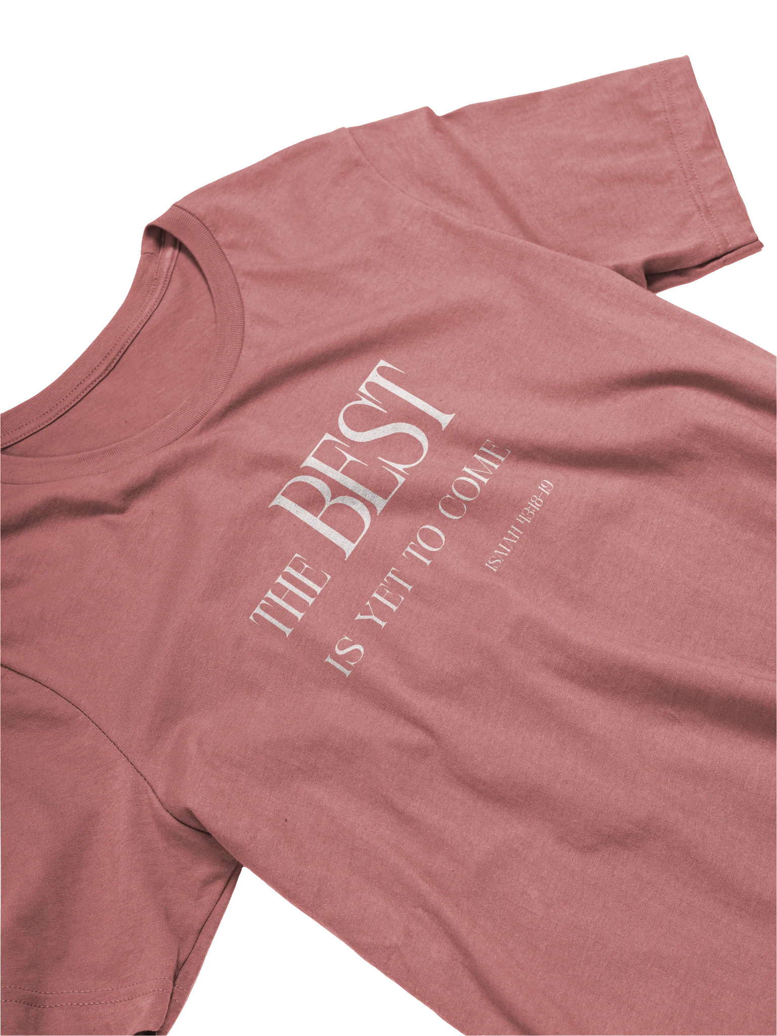 The Best Is Yet To Come Message T-Shirt product image (30)