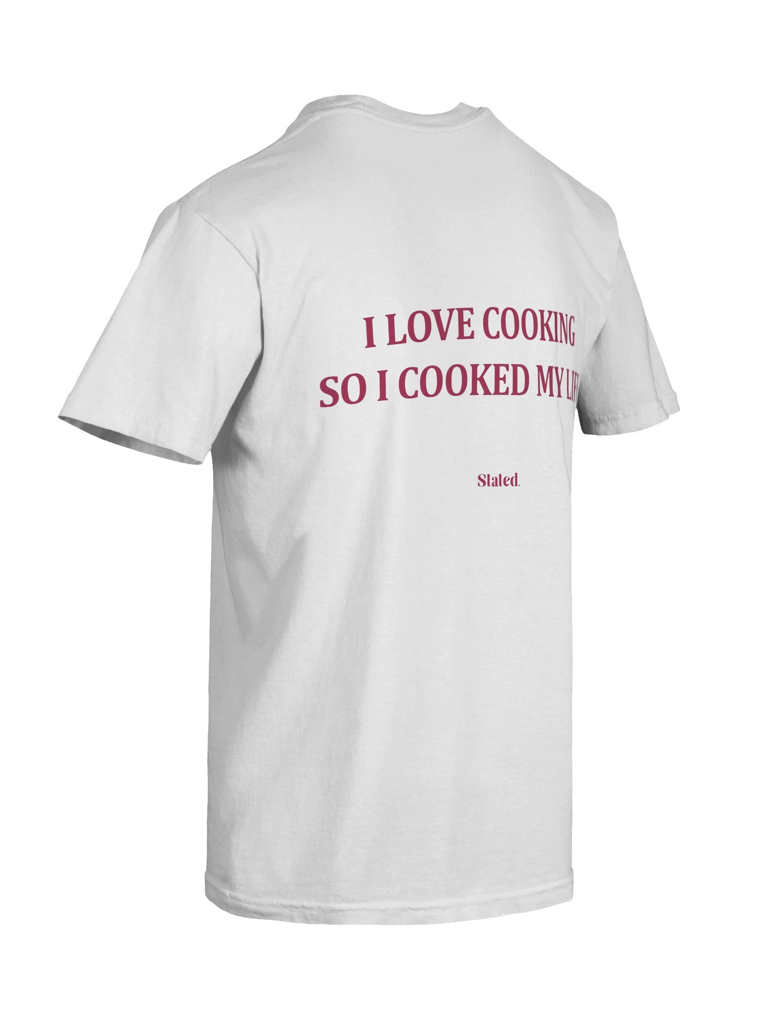 I LOVE COOKING SO I COOKED MY LIFE TEE product image (3)