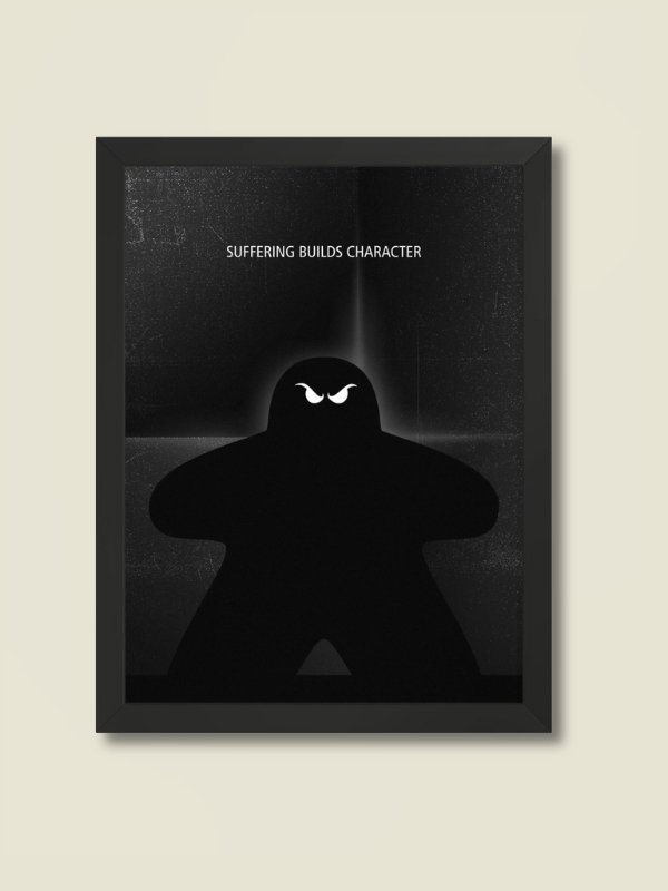 Suffering Builds Character Board Game Room Poster - FRAMED product image (1)