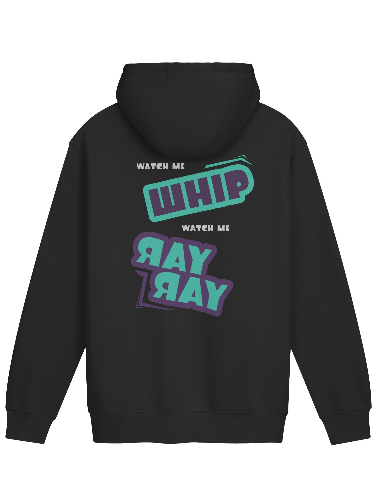 Watch Me Whip, Watch Me Ray Ray Hoodie product image (2)