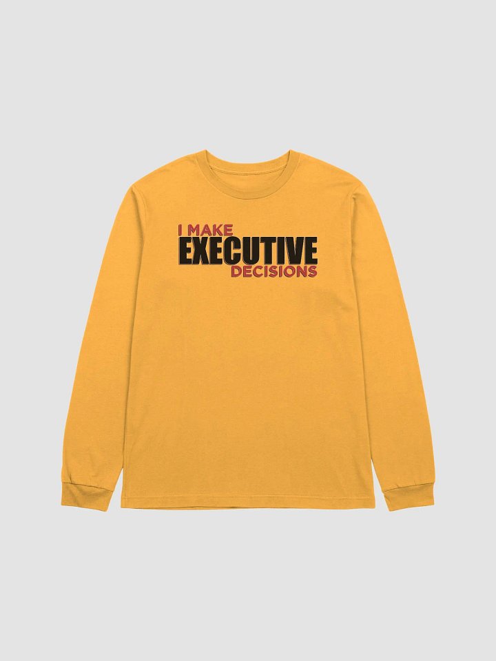 I MAKE EXECUTIVE DECISIONS V3 product image (1)