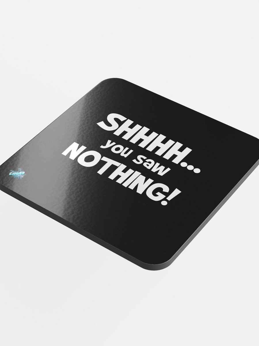 Shhhh... You Saw Nothing Coaster product image (4)