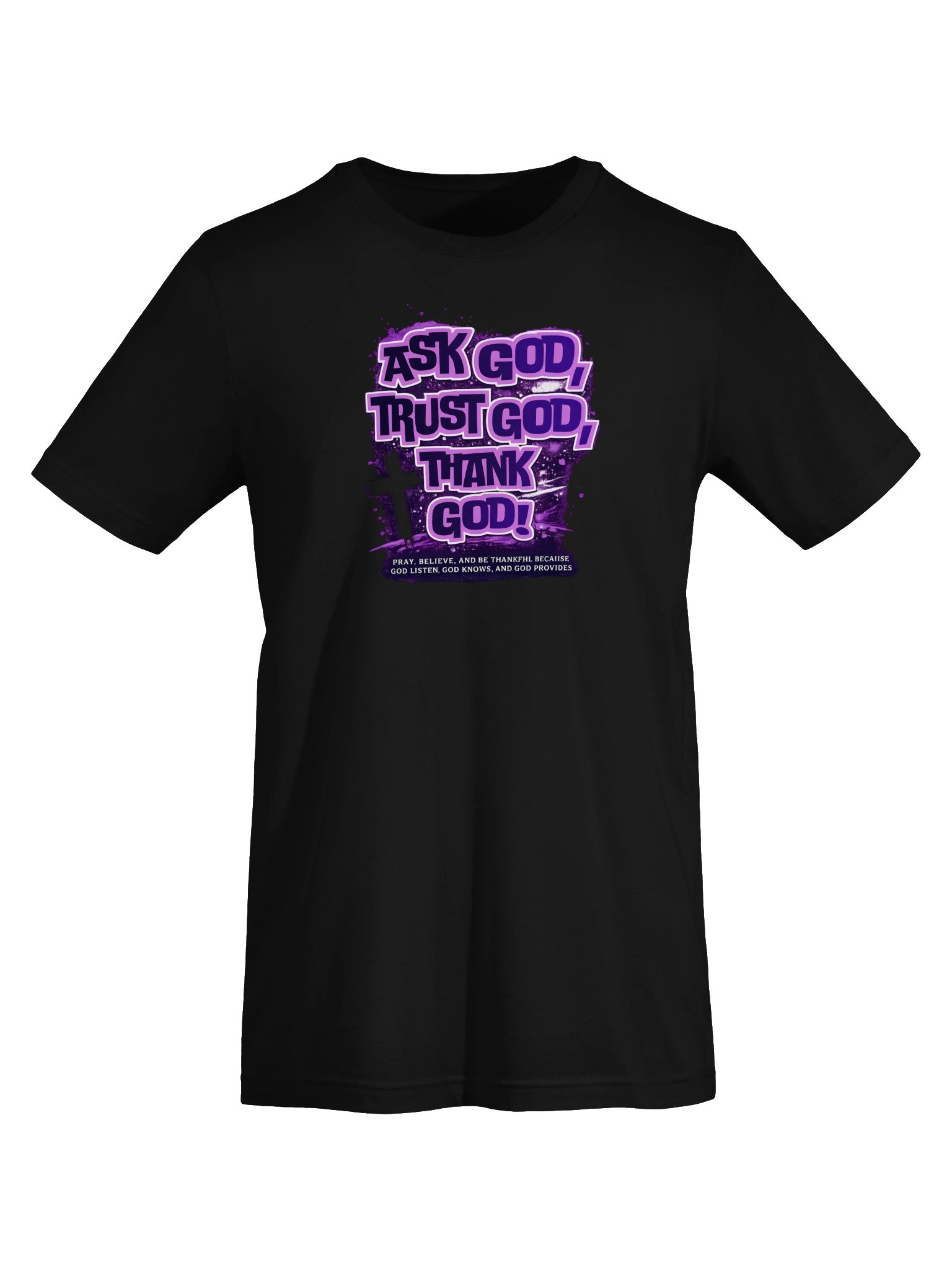 Ask, Trust, Thank God Tee product image (5)