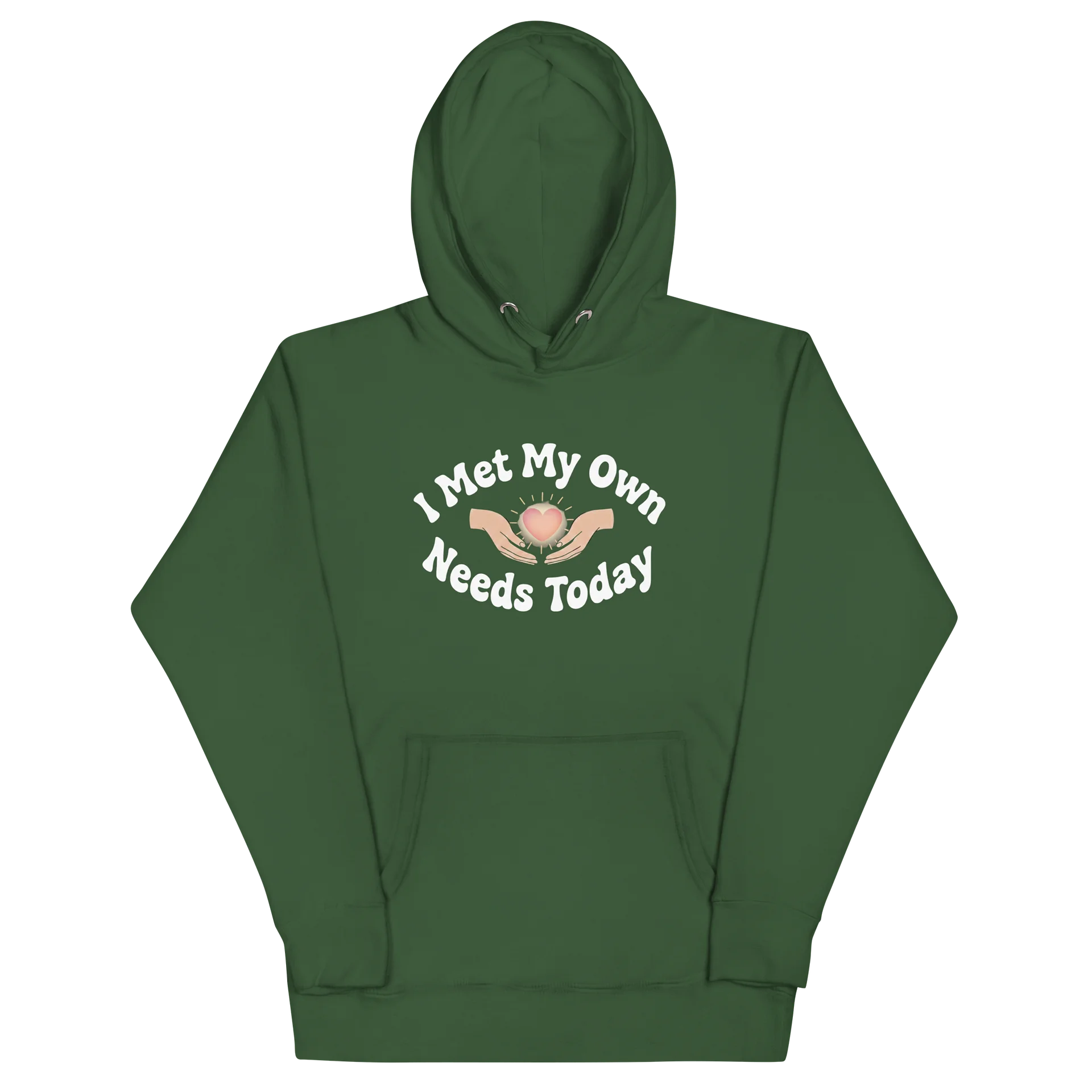 “I Met My Own Needs Today” Dark Green Hoodie product image (2)