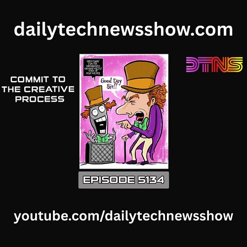 DTNS Live video for Thursday July 2, 2026
“Commit to the Creative Process”
Episode 5134 with Tom Merritt, Sarah Lane, Robb Du...