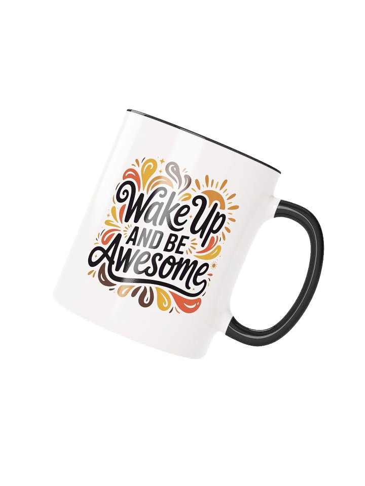 Wake Up and Be Awesome Coffee Mug - with Color Inside product image (2)