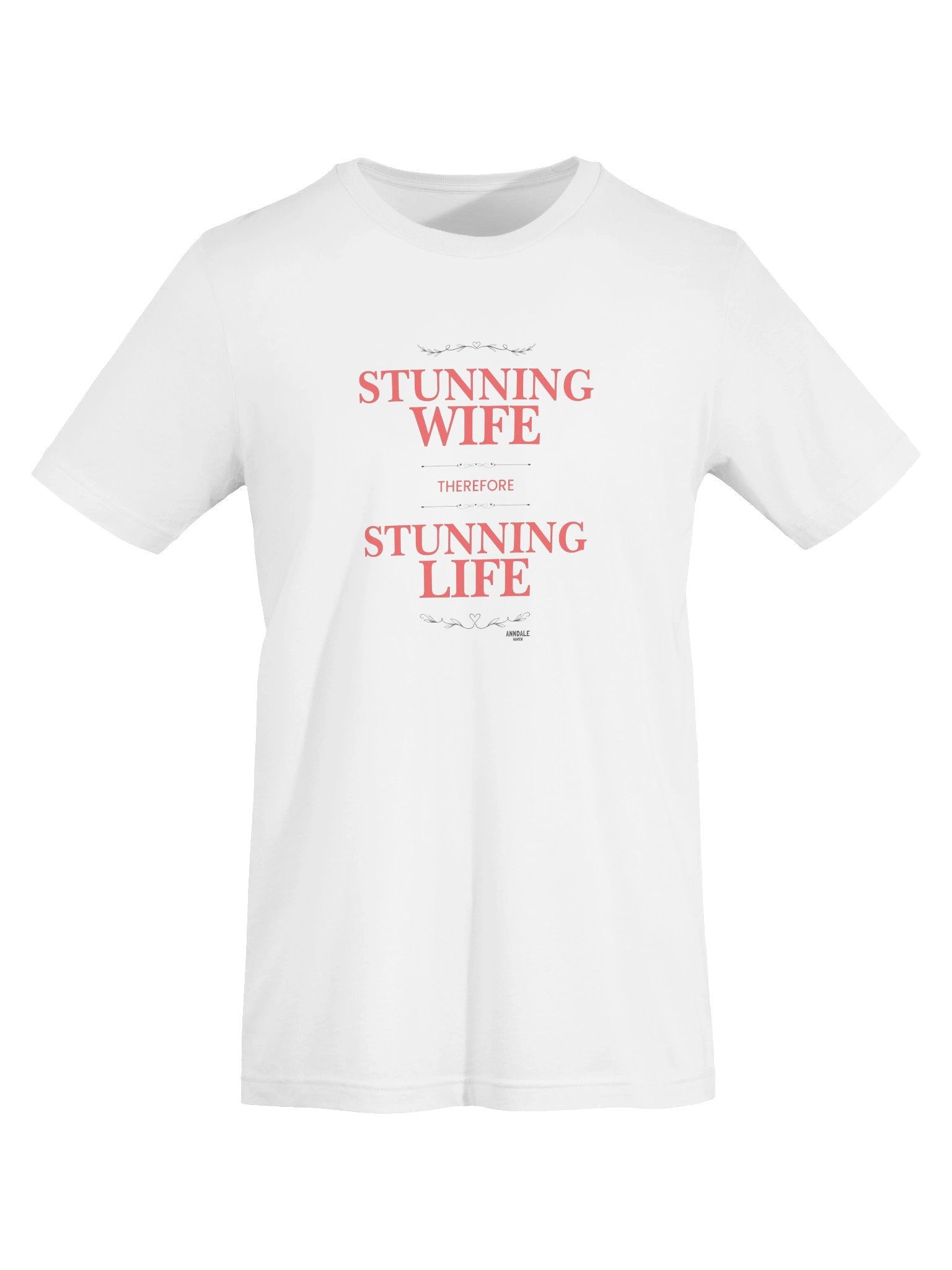 "Stunning Wife" Anndale Haven Unisex T-Shirt product image (103)