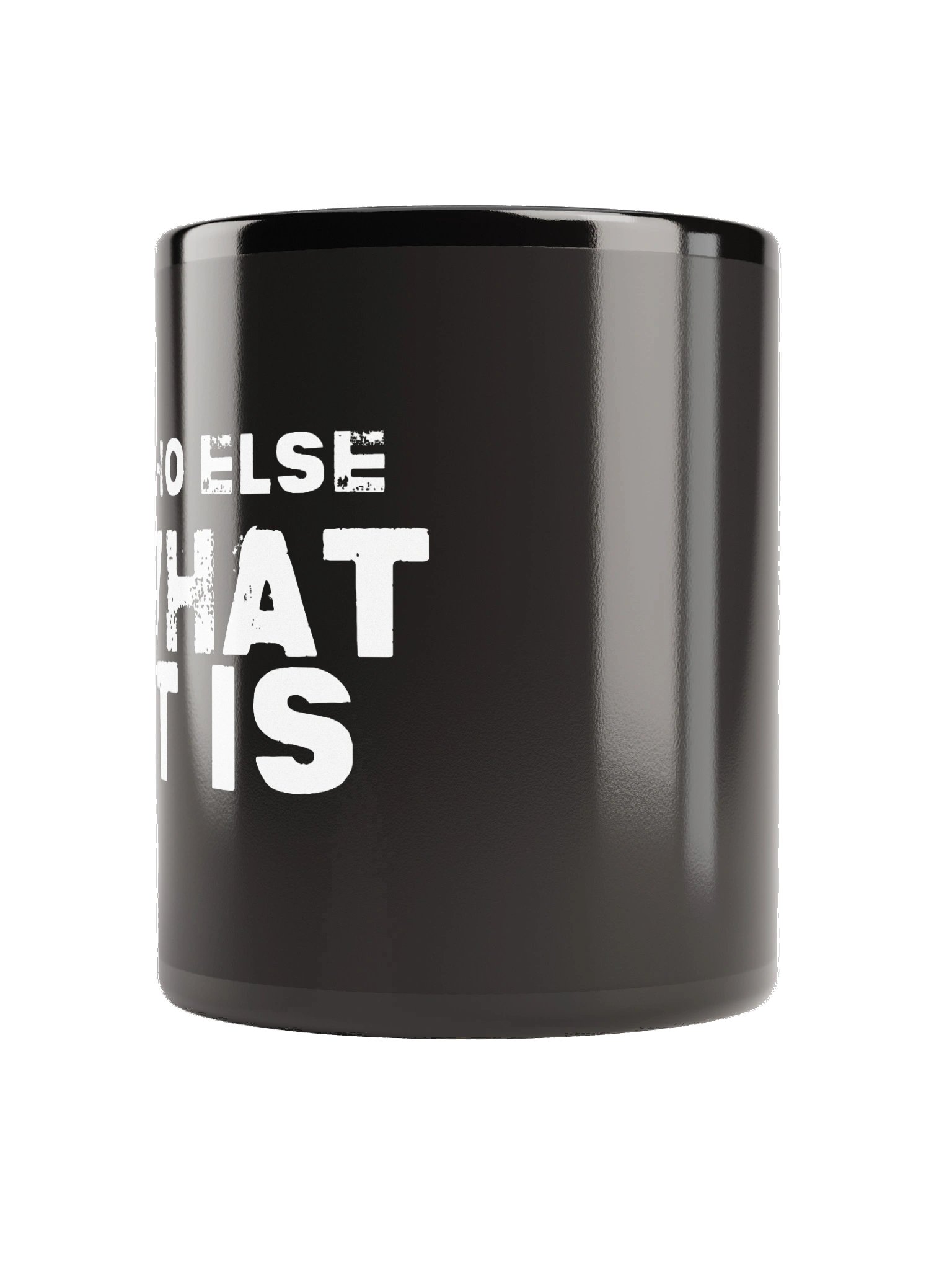 Who Else What It Is Black Glossy Mug product image (4)