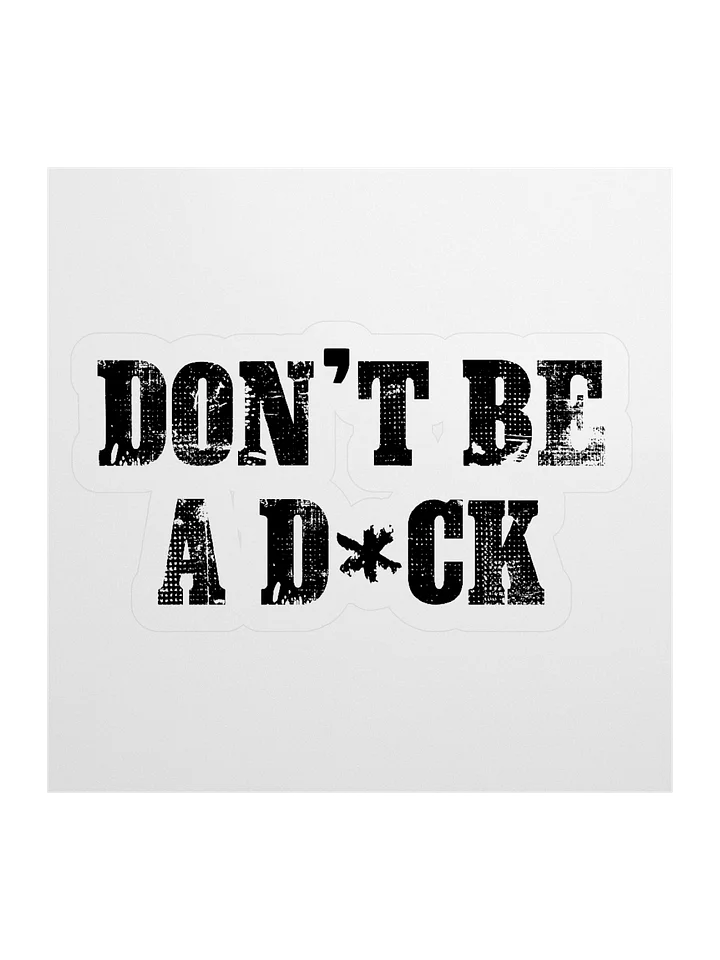 Don't Be A D*ck Sticker product image (1)
