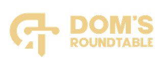 Dom's Roundtable Merch