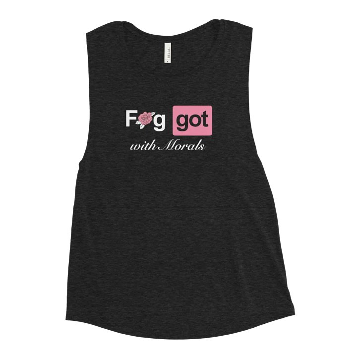 Faggot with Morals Femme Muscle Tank product image (2)