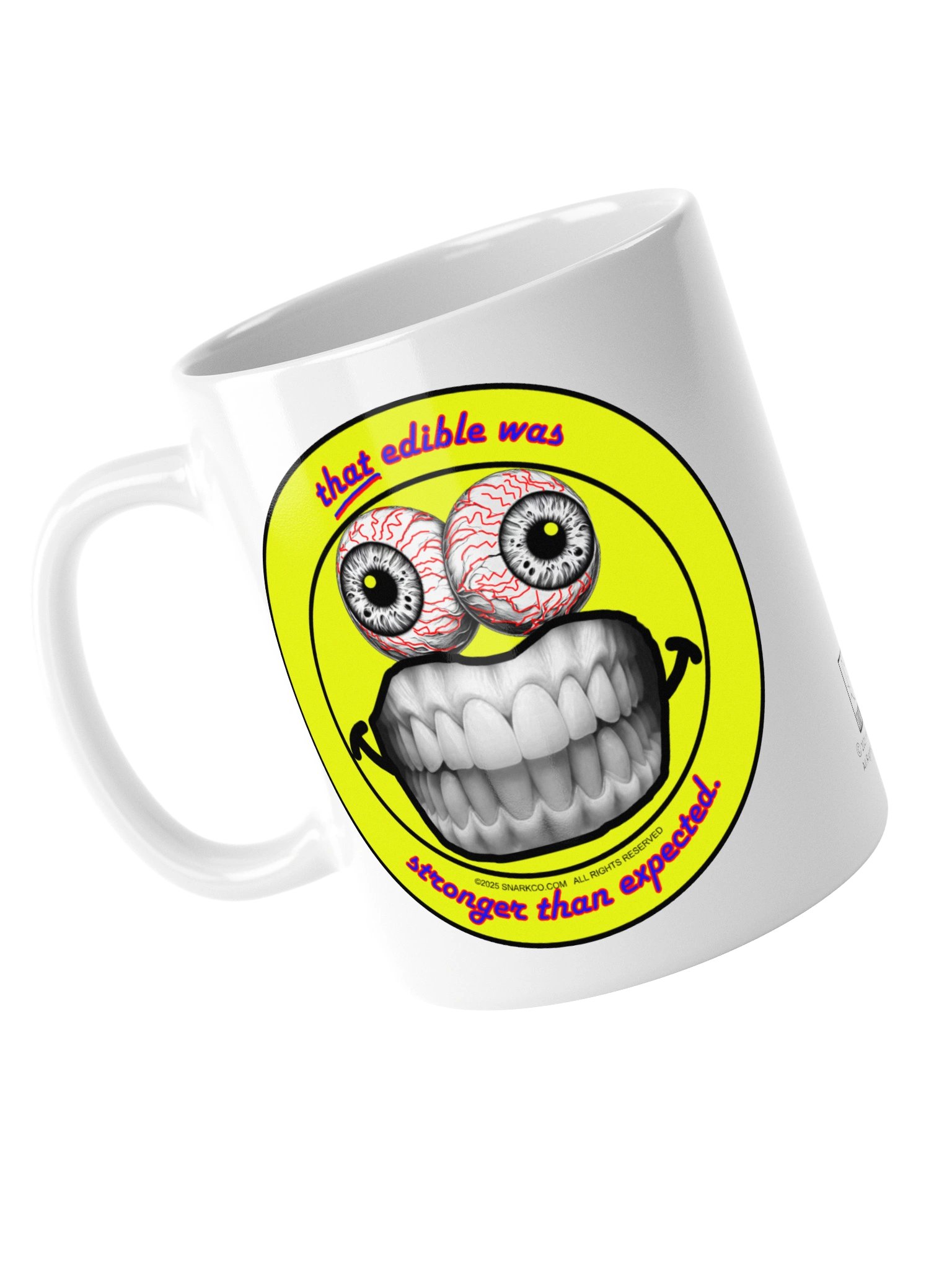 Vibrant white ceramic mug says: "that edible was stronger than expected" product image (13)