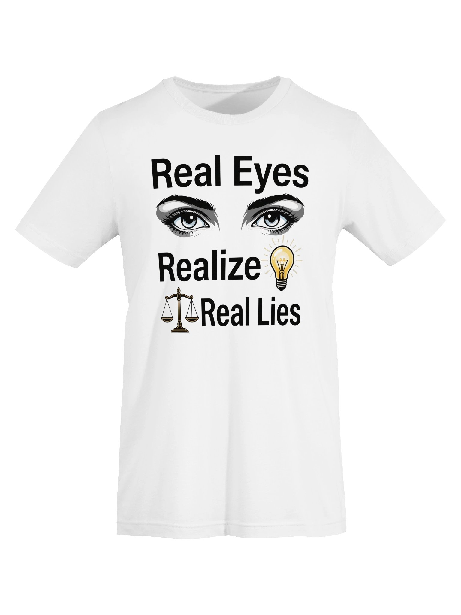Real Eyes Realize Real Lies Statement Tee product image (55)