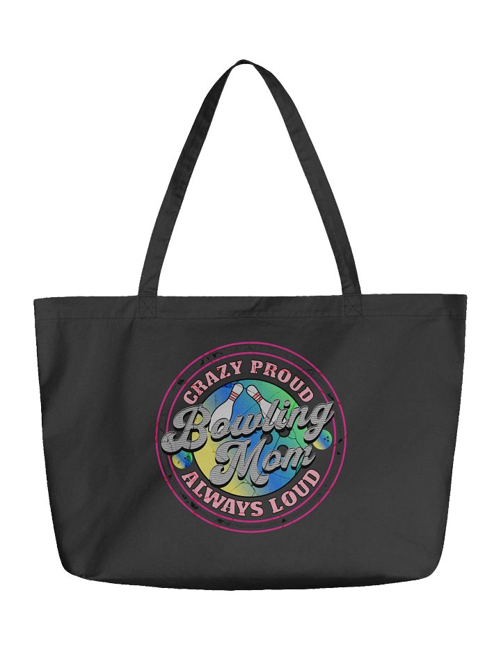Bowling Mom Crazy Proud Always Loud Tote product image (2)