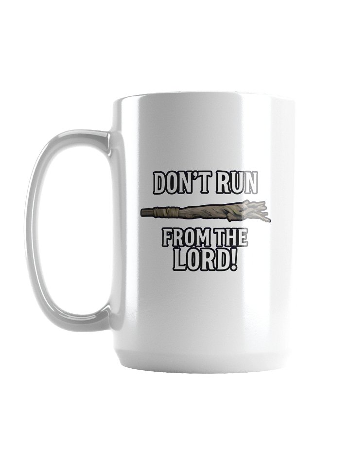 Dont Run from the lord Cup product image (1)