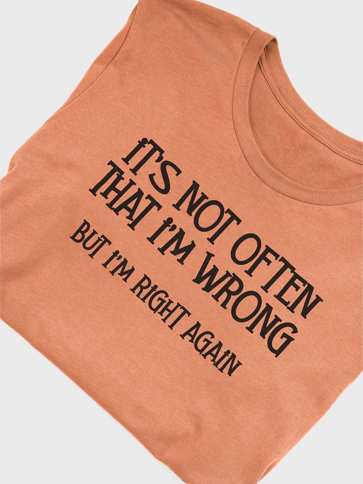 It's Not Often Unisex T-Shirt product image (5)