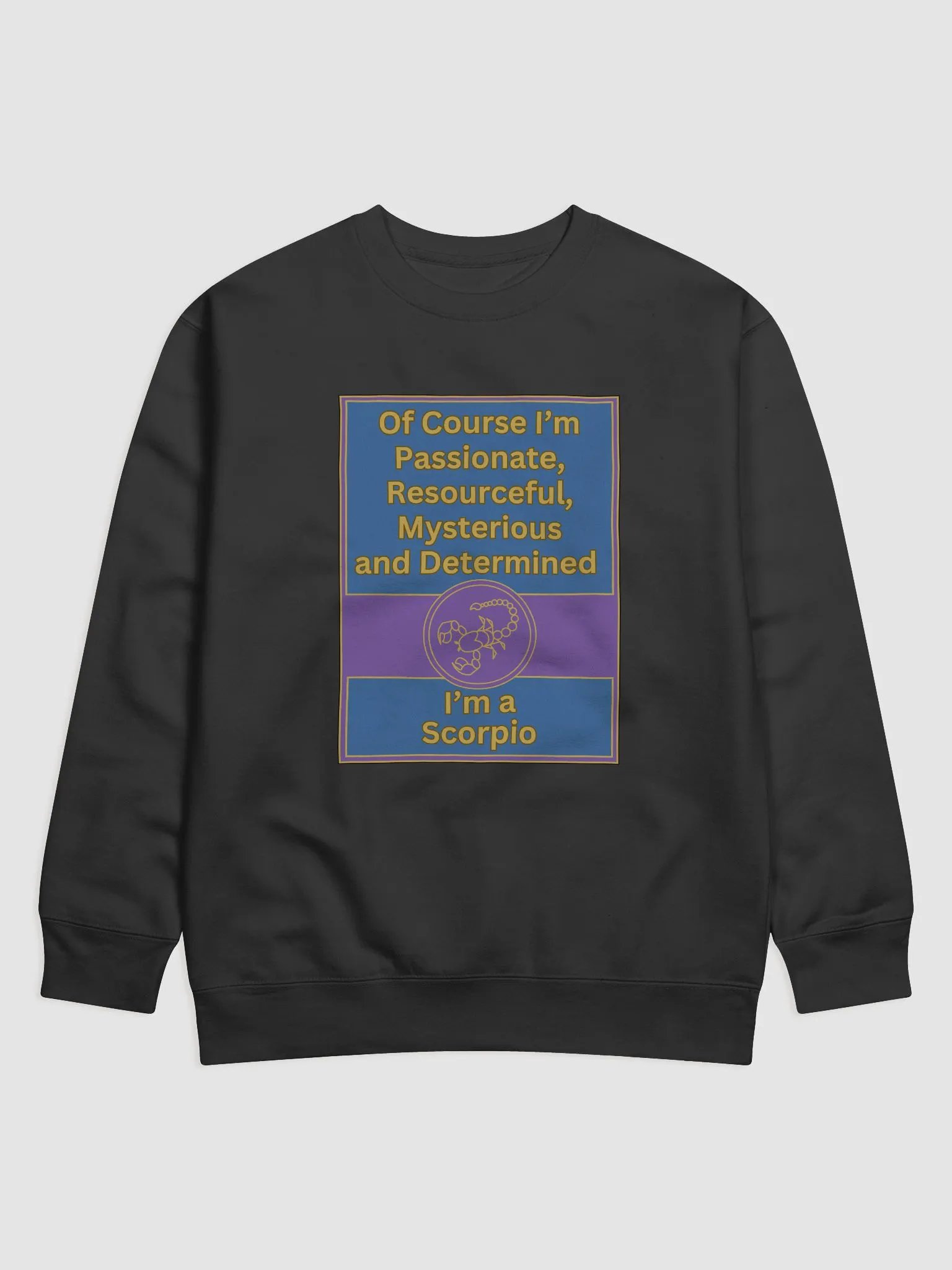 Of Course I’m Scorpio Zodiac Sign Sweatshirt, Zodiac Sign vibes, Scorpio Sweatshirt, Astrological Sweatshirt product image (1)