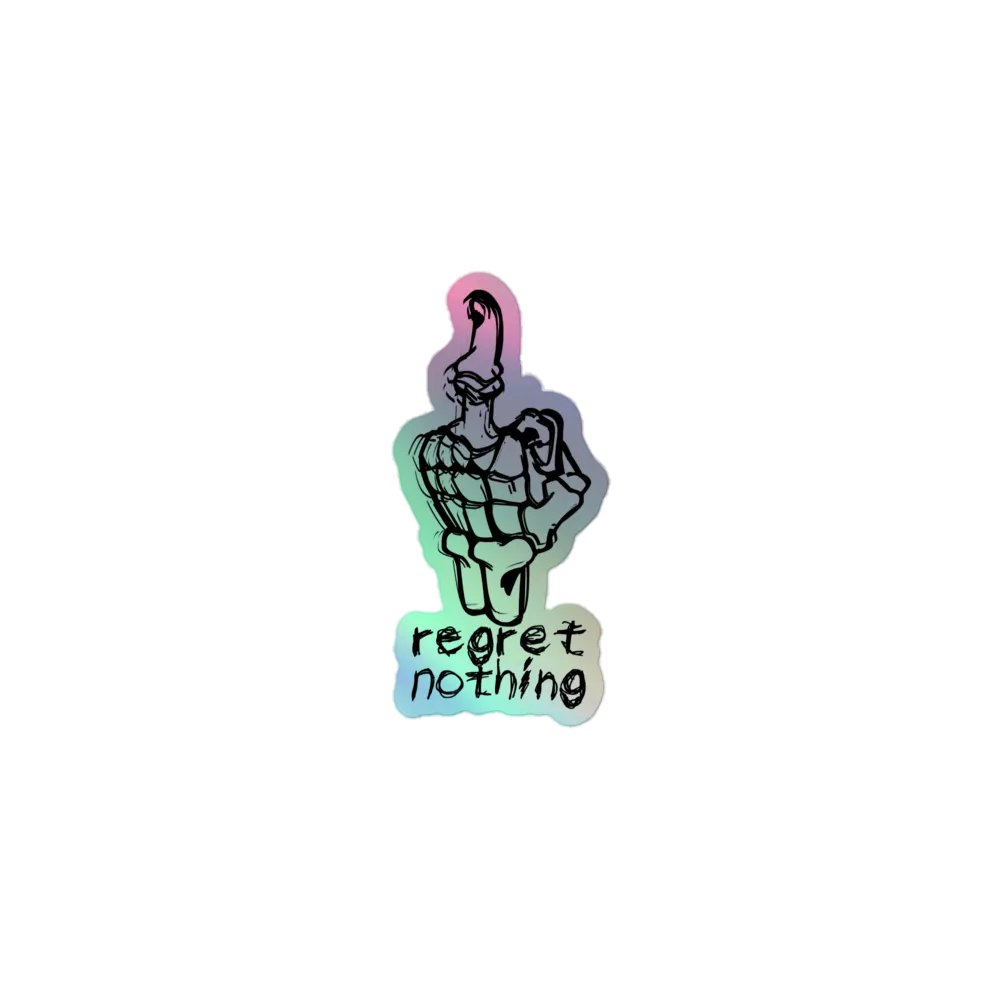 Regret Nothing Sticker product image (1)