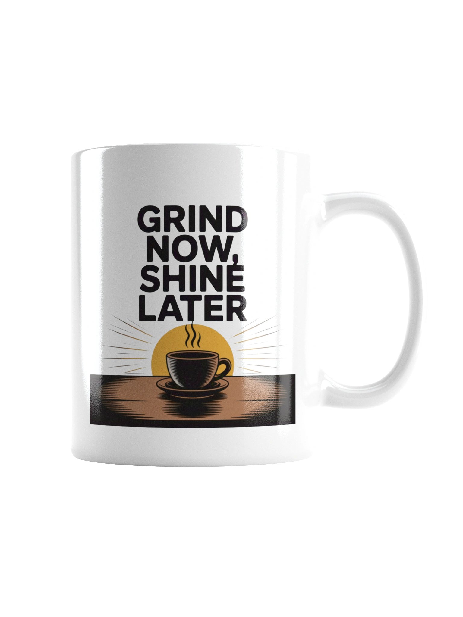 Grind Now Shine Later Coffee Mug – Motivational Quote for Hustlers product image (3)