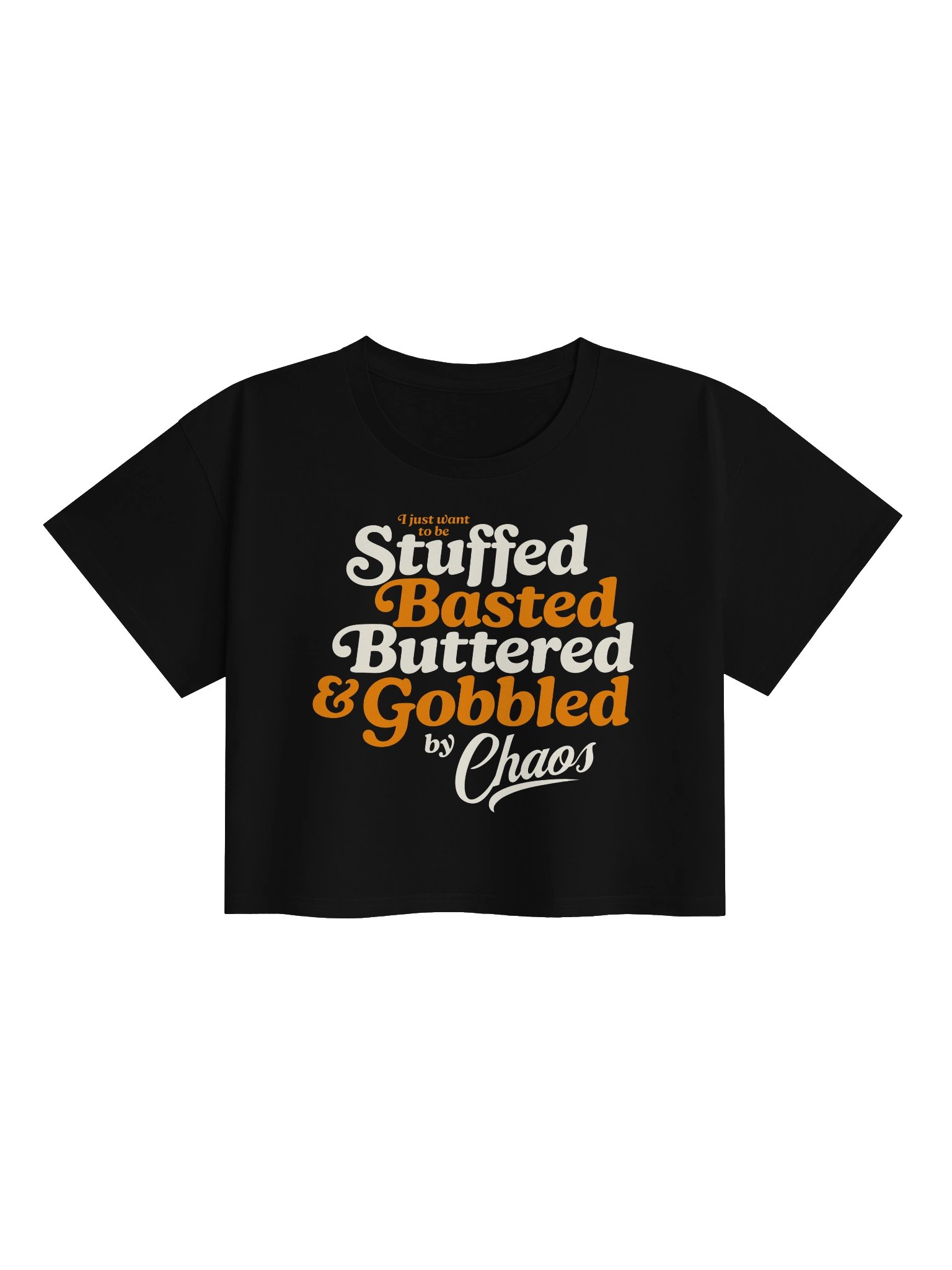Stuffed Buttered Basted Gobbled by Chaos Cropped Tshirt product image (1)