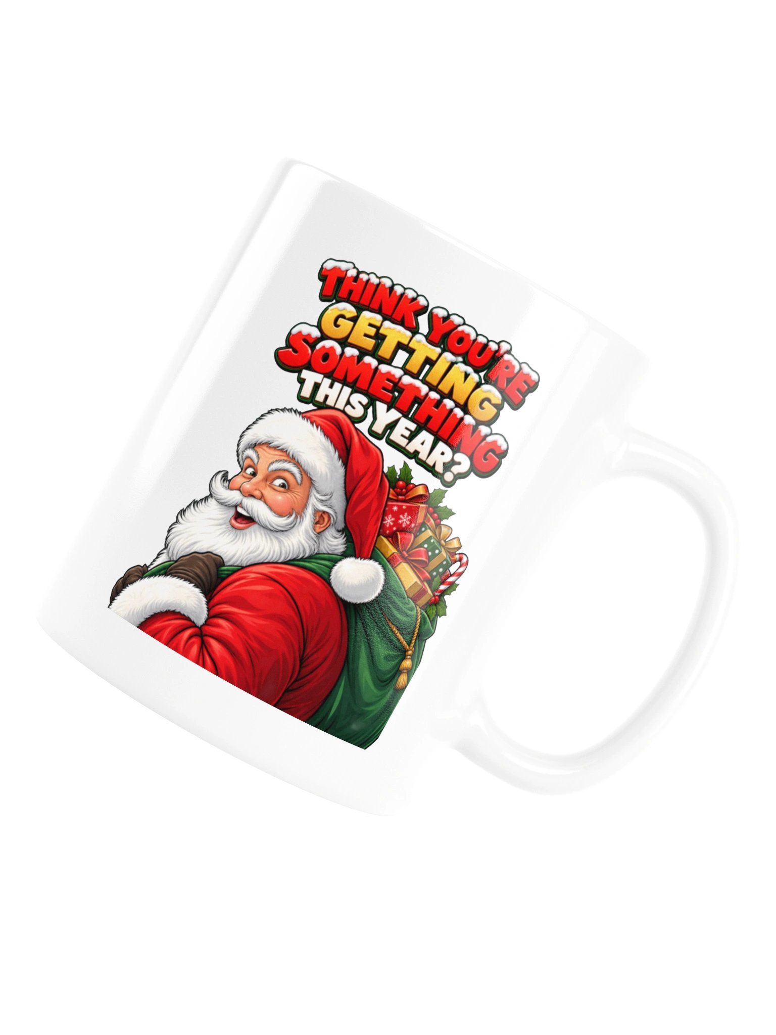 Think You’re Getting Something This Year? Mug product image (16)