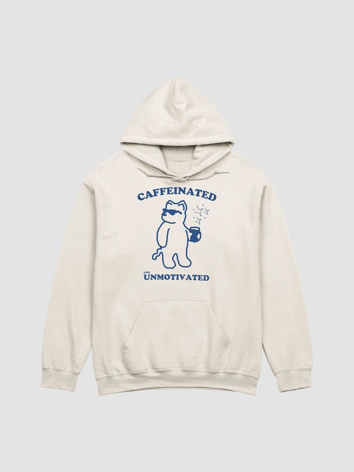 Caffeinated and unmotivated Hoodie product image (1)