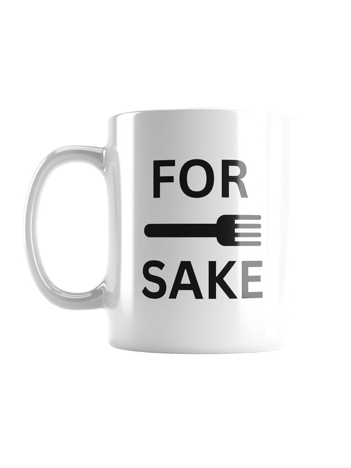 For Fork Sake Funny Mug product image (1)