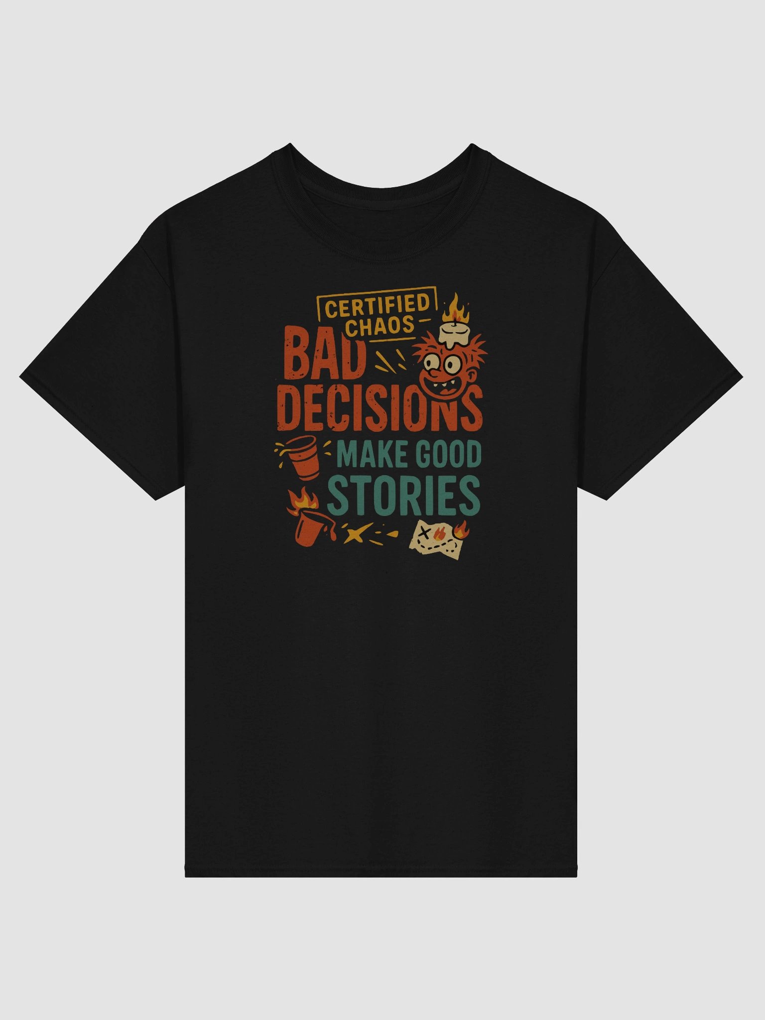 Certified Chaos T-Shirt – Bad Decisions, Good Stories, Great Tee product image (73)