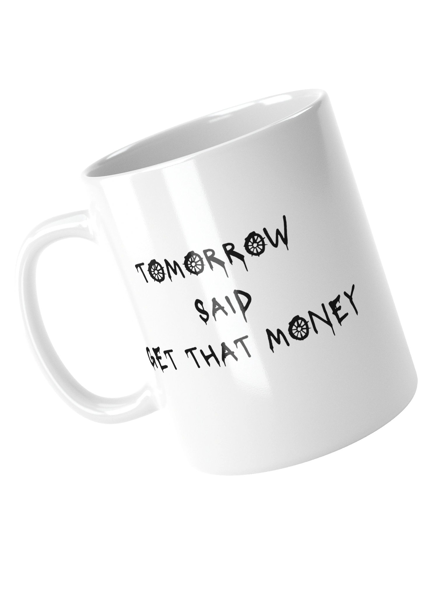 "Tomorrow Said" Drink Mug product image (4)