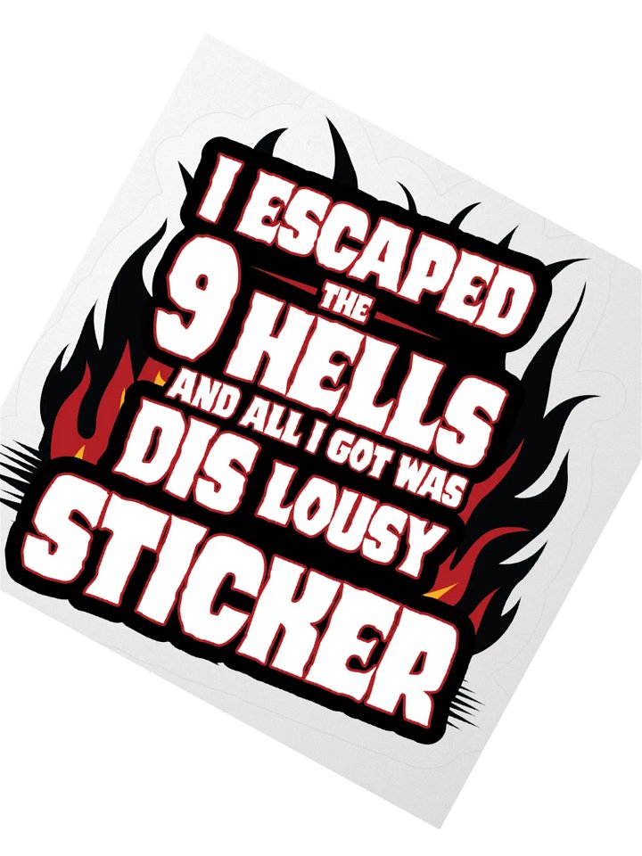 I Escaped The 9 Hells Sticker product image (4)
