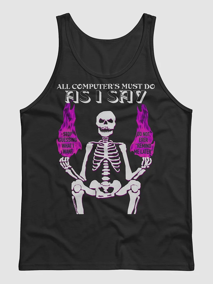 ALL COMPUTERS MUST DO AS I SAY "DA TANK TOP" product image (1)