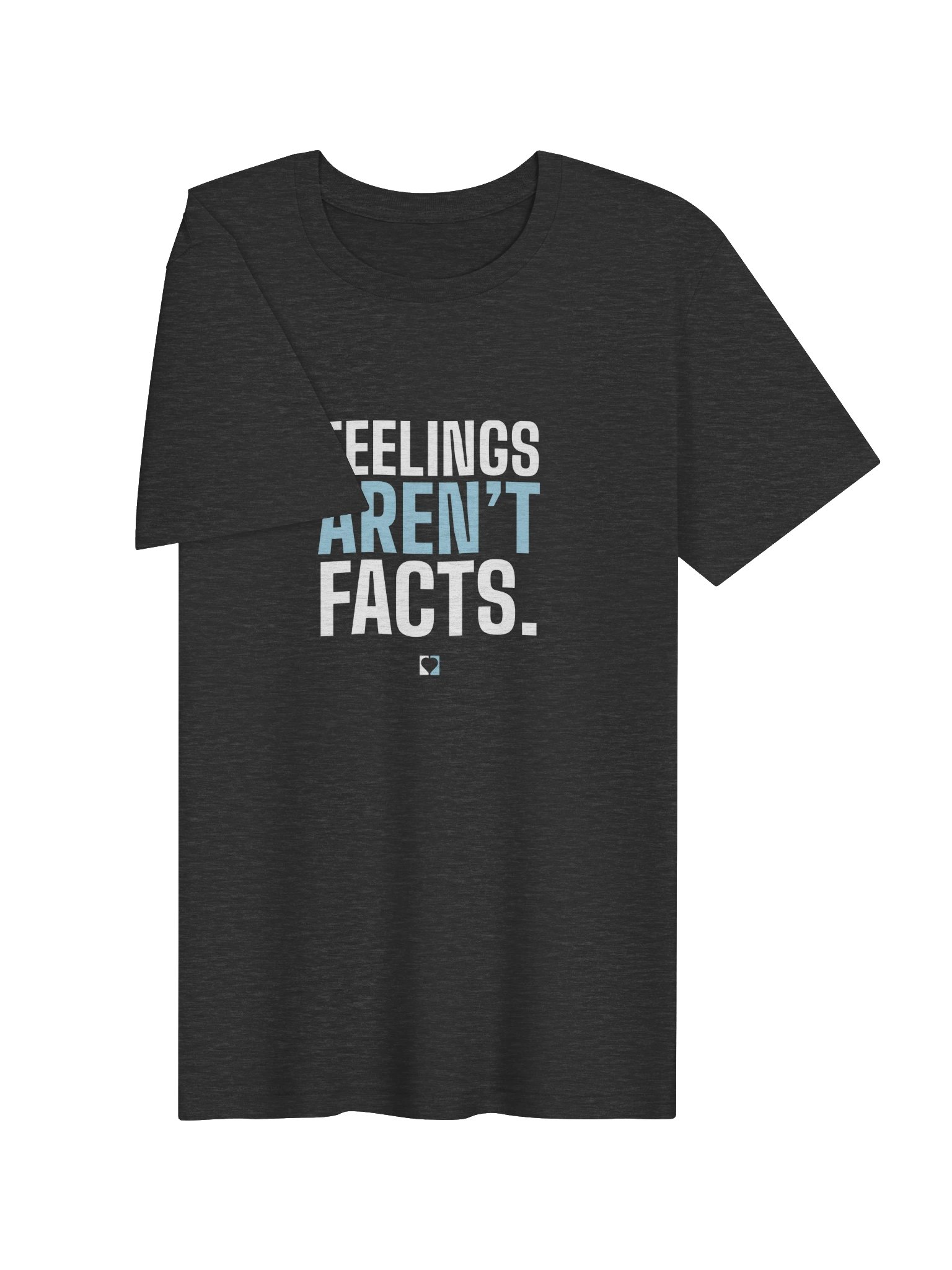 Feelings Aren't Facts Bold Tee product image (3)