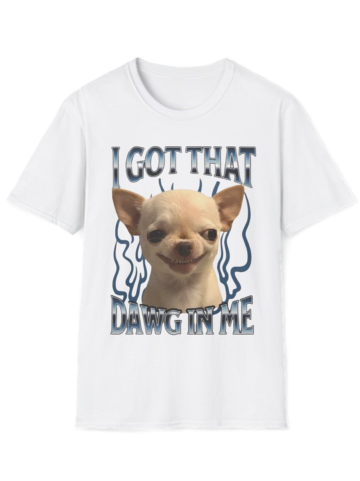 "I Got That Dog In Me" Evil Dog Meme T-Shirt product image (1)